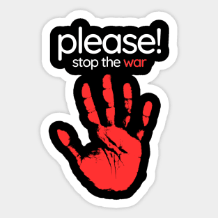 Please stop the war Sticker